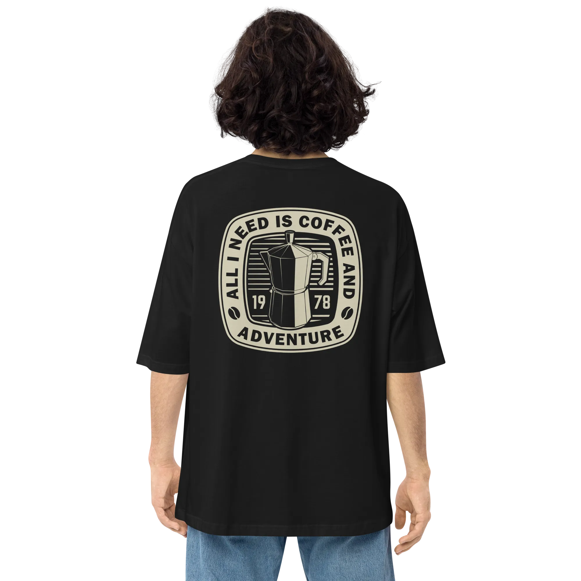 All I Need Is Coffee And Adventure Back Unisex Oversized T-Shirt