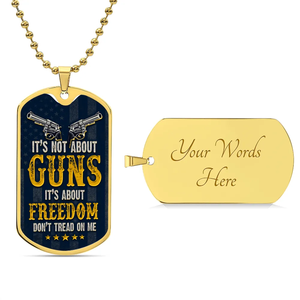 It's About Freedom, Don't Tread On Me, Dog Tag Necklace Gift