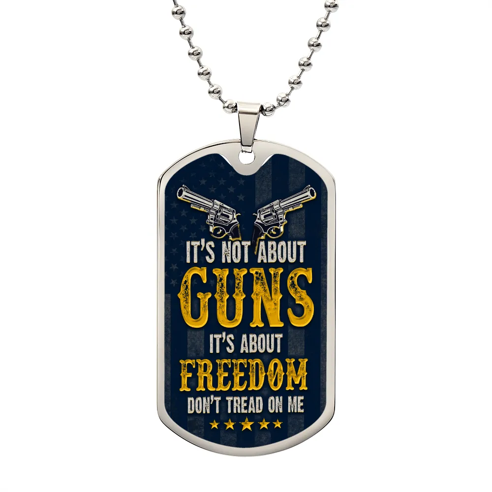 It's About Freedom, Don't Tread On Me, Dog Tag Necklace Gift