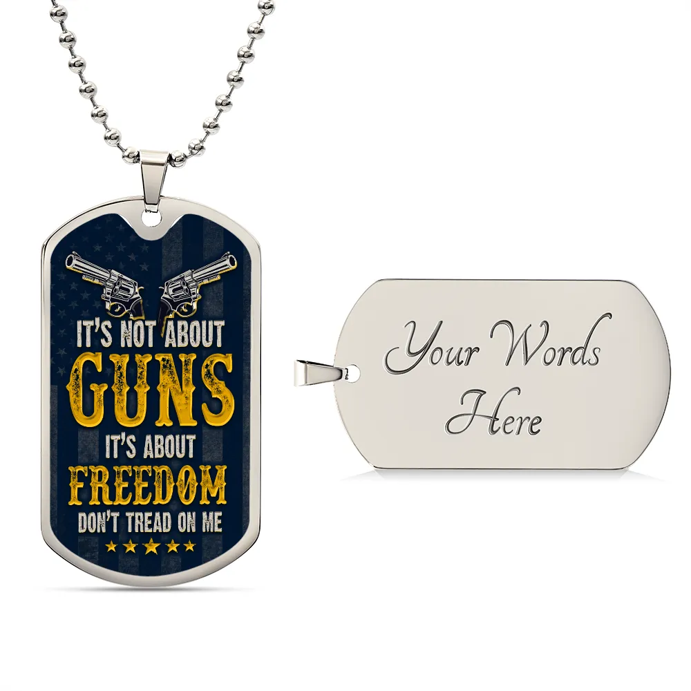 It's About Freedom, Don't Tread On Me, Dog Tag Necklace Gift