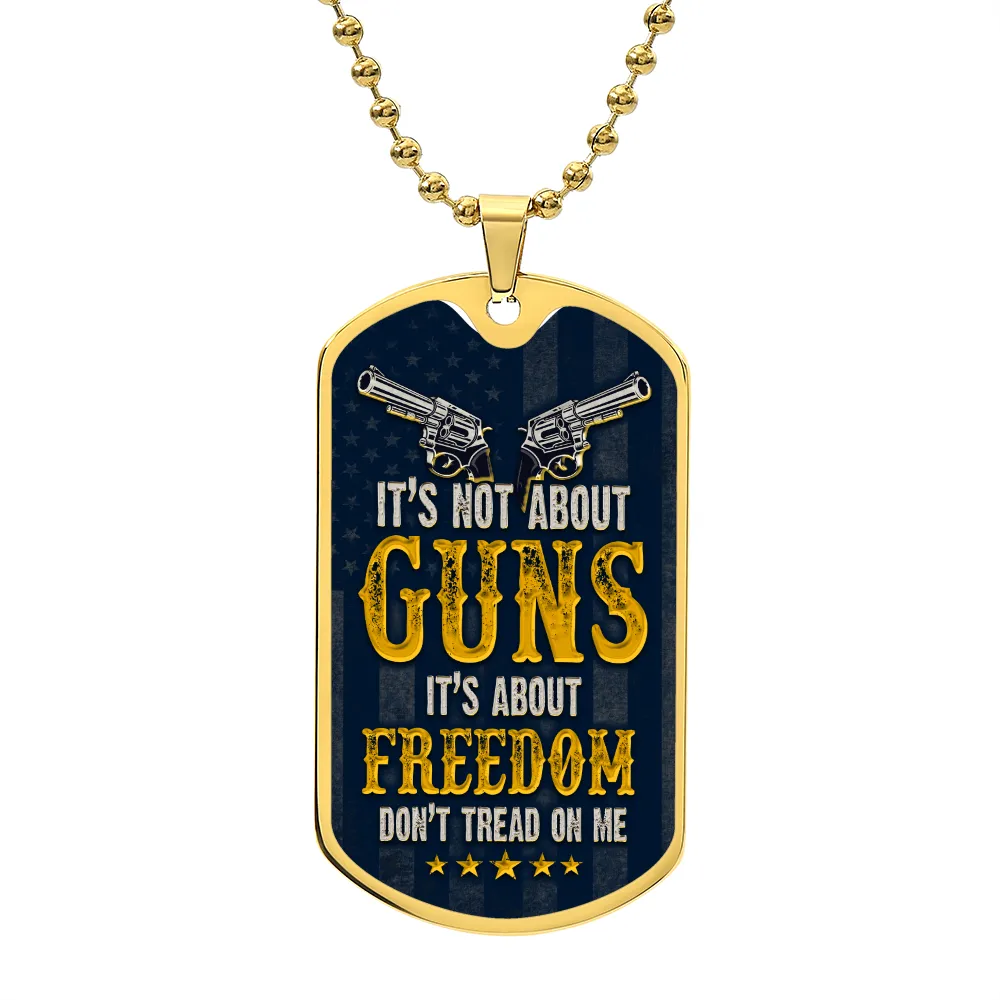 It's About Freedom, Don't Tread On Me, Dog Tag Necklace Gift